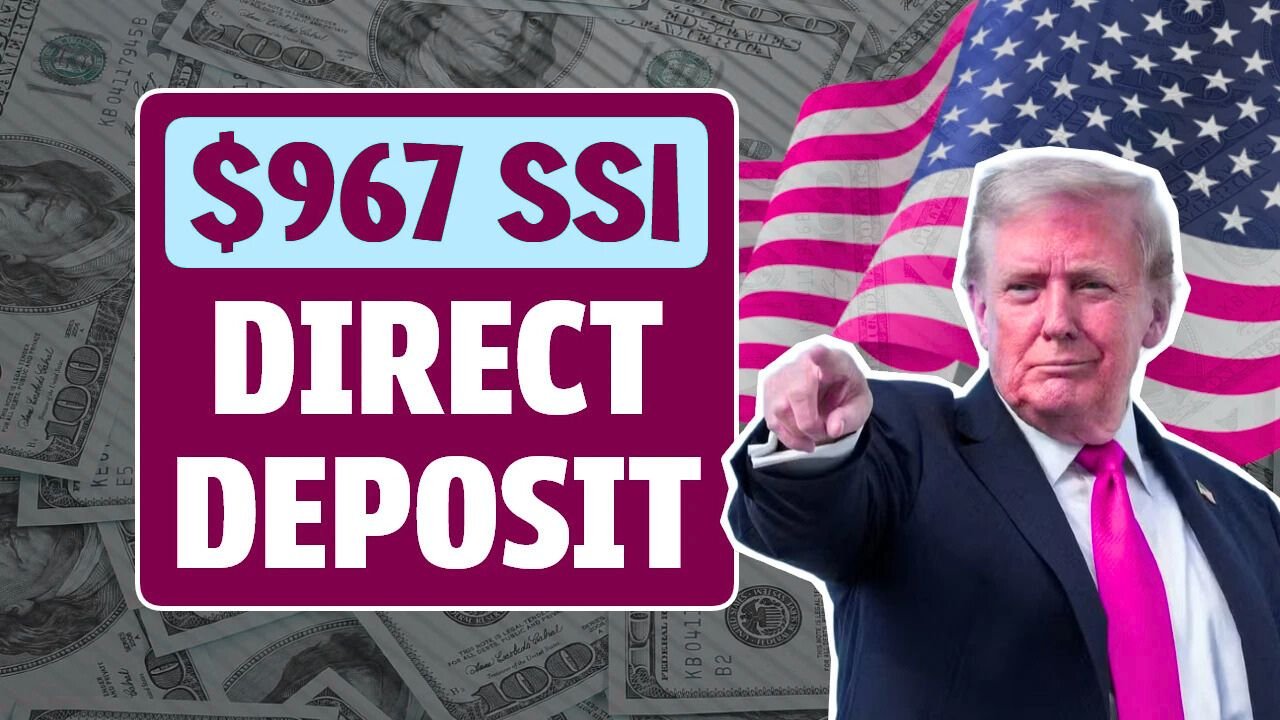 $967 SSI Direct Deposit in October 2025 Who Qualifies and Why Two Payments Are Coming